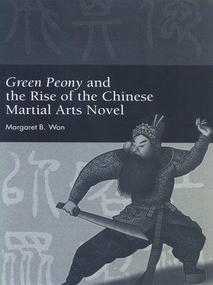 cover image of Green Peony and the Rise of the Chinese Martial Arts Novel